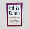And God Came In by Lyle W. Dorsett