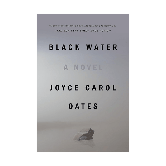 Black Water by Joyce Carol Oates