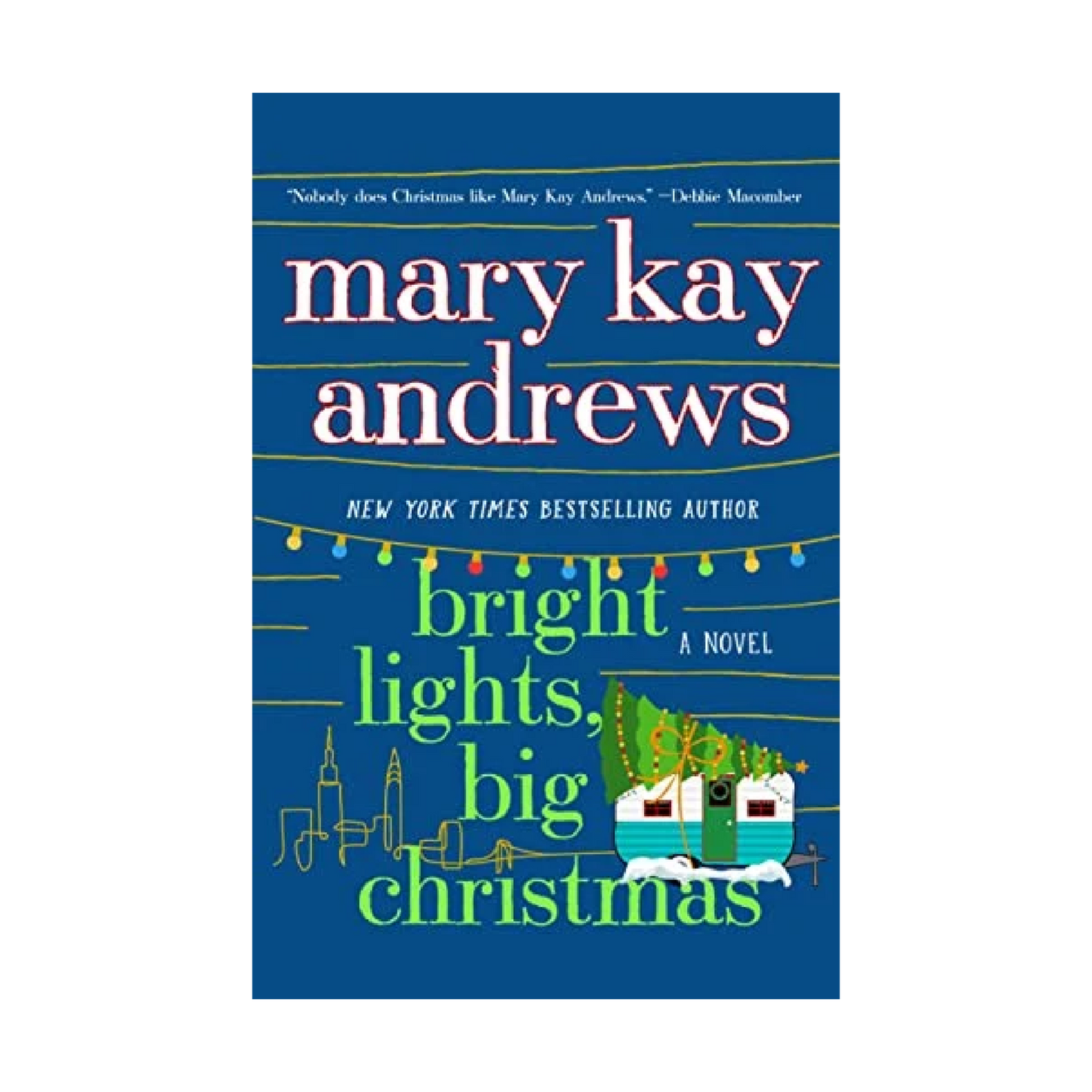 Bright Lights, Big Christmas by Mary Kay Andrews