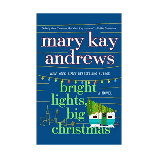 Bright Lights, Big Christmas by Mary Kay Andrews