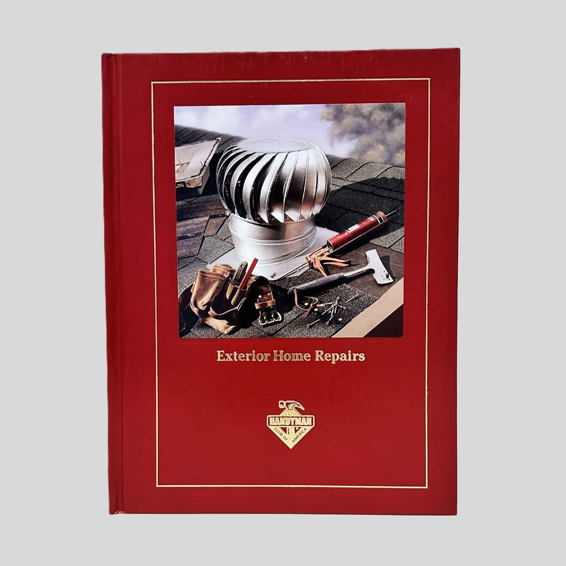 Exterior Home Repairs - Handyman Club of America - Front Cover - Fehmerling Books