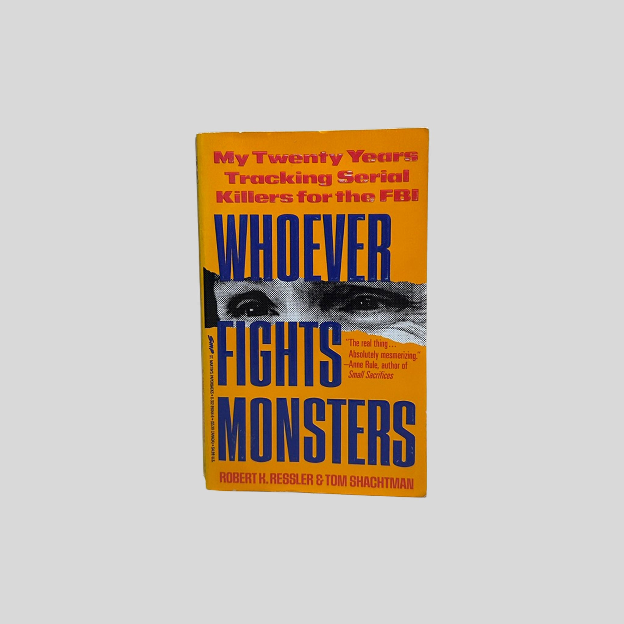 whoever fights monsters book Whoever Fights Monsters: My Twenty Years Tracking Serial Killers for the FBI