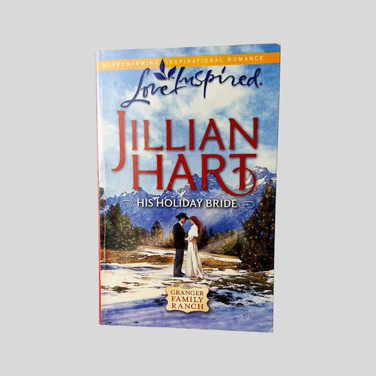 His Holiday Bride by Jillian Hart - Front Cover - Granger Family Ranch -Fehmerling Books