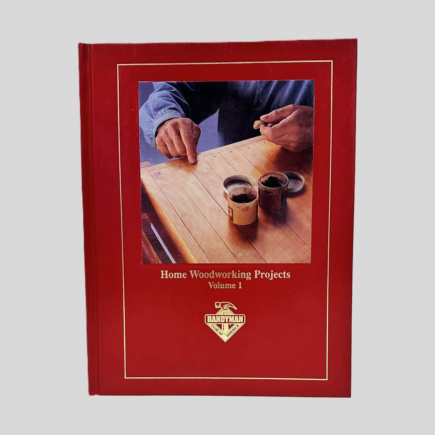 Home Woodworking Projects Volume  - Handyman Club of America - Front Cover - Fehmerling Books