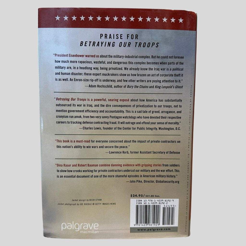 Betraying Our Troops by Dina Rasor and Robert Bauman - Back Cover