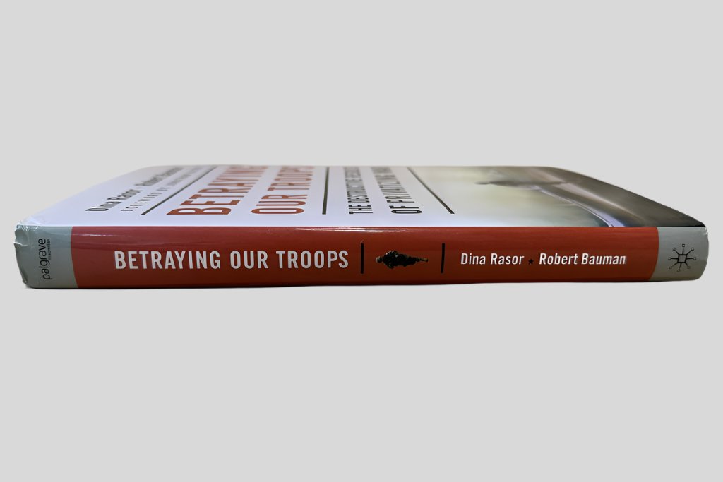 Betraying Our Troops by Dina Rasor and Robert Bauman - Book Spine