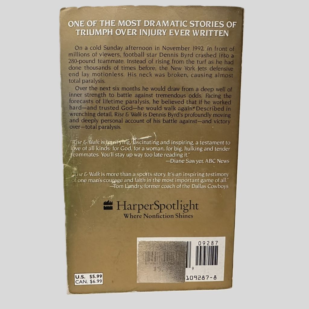 Rise & Walk: The Trial & Triumph of Dennis Byrd - Back Cover