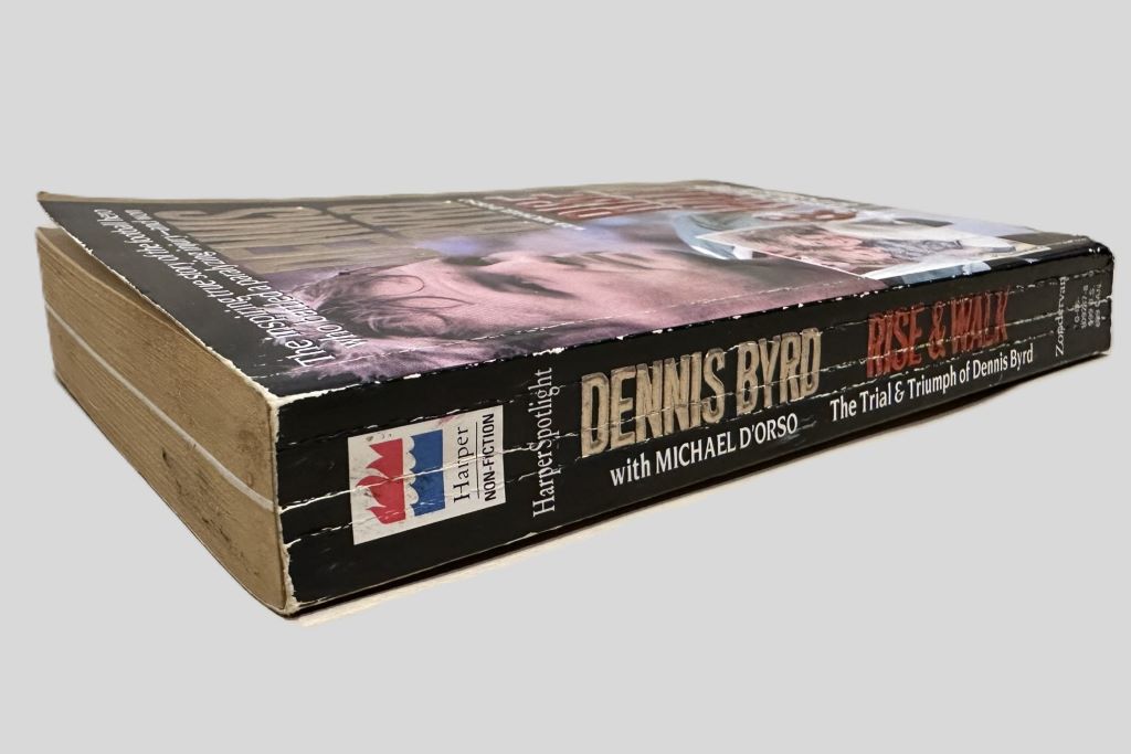 Rise & Walk: The Trial & Triumph of Dennis Byrd - Book Spine