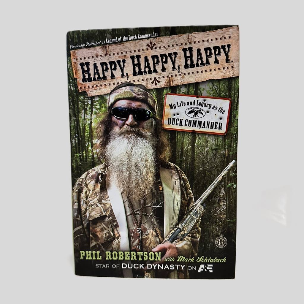 Happy, Happy, Happy by Phil Robertson - Fehmerling Books