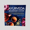 Ayurveda Beginner's Guide by Susan Weis-Bohlen