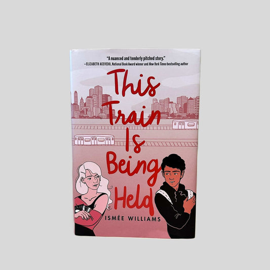 This Train Is Being Held by Ismee Williams - Fehmerling Books
