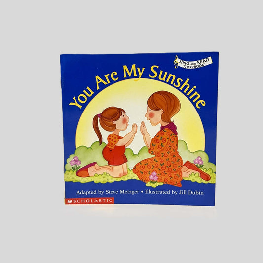 You Are My Sunshine by Steve Metzger - Fehmerling Books