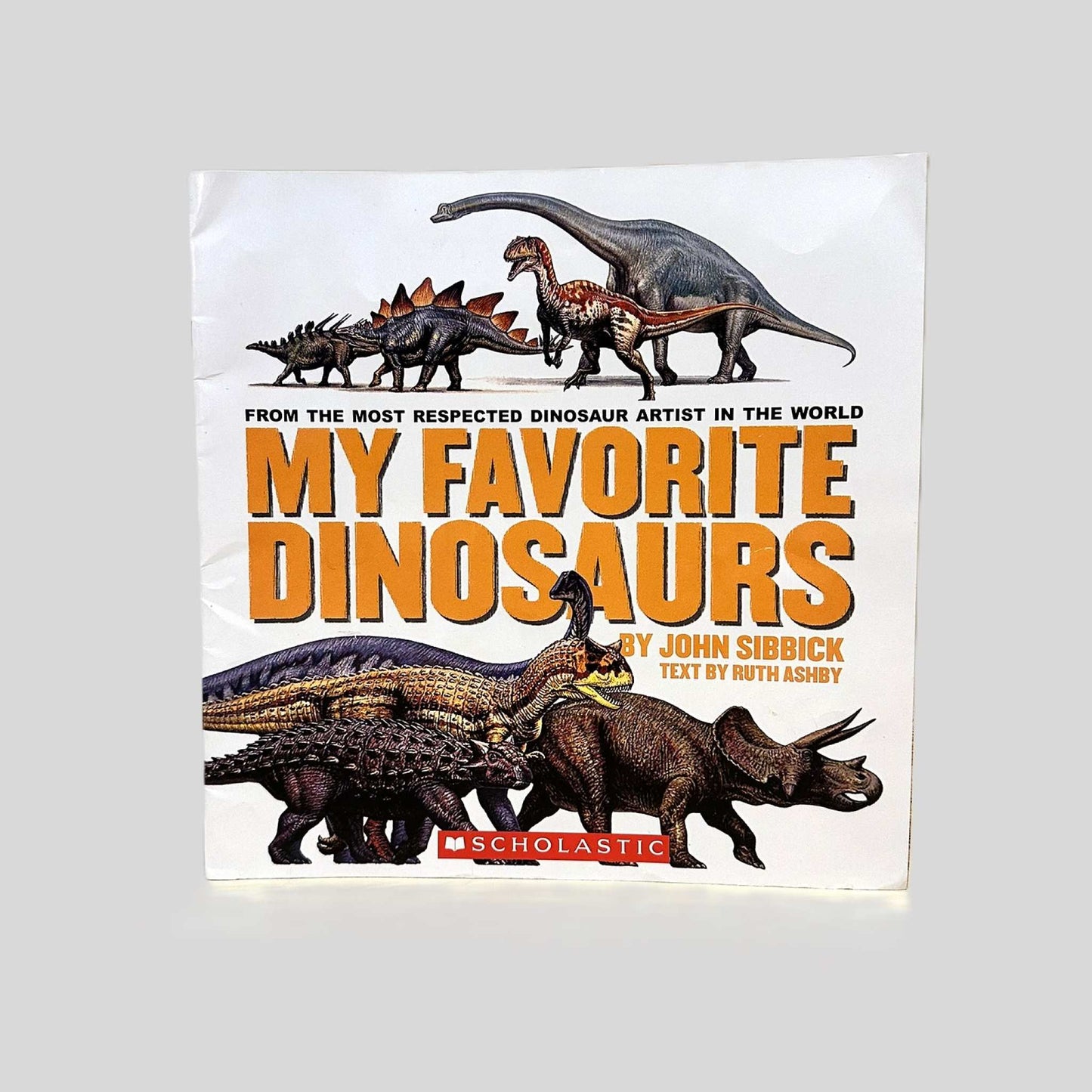 My Favorite Dinosaurs by John Sibbick & Ruth Ashby - Fehmerling Books