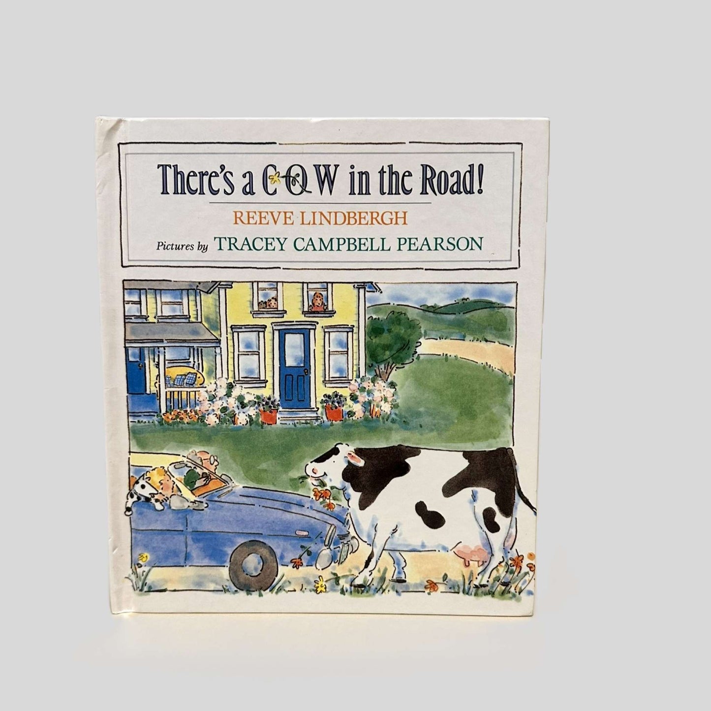 There's a Cow in the Road! by Reeve Lindbergh - Fehmerling Books
