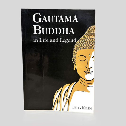 Gautama Buddha in Life and Legend by Betty Kelen - Fehmerling Books
