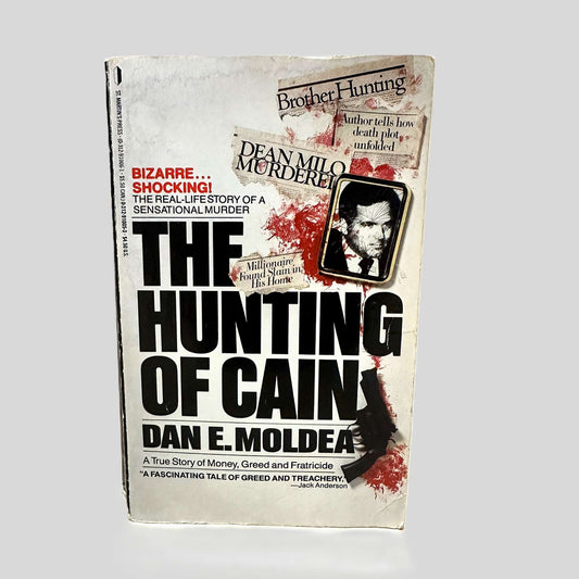 The Hunting of Cain by Dan E. Moldea - Fehmerling Books