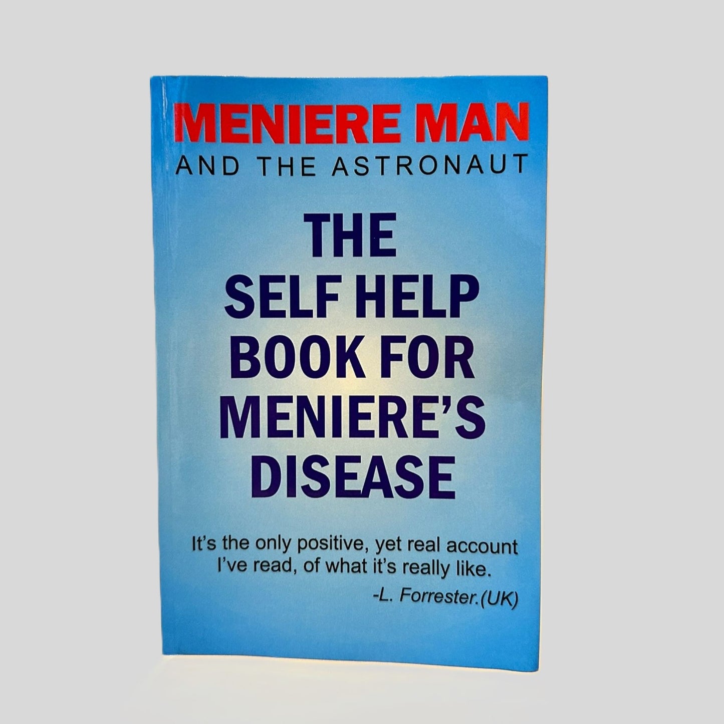 Meniere Man And The Astronaut: The Self Help Book For Meniere's Disease - Fehmerling Books