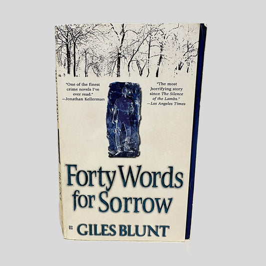 Forty Words for Sorrow by Giles Blunt - Fehmerling Books