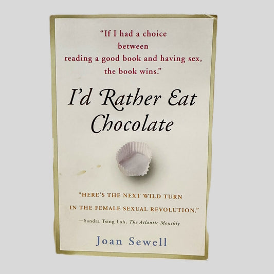 I'd Rather Eat Chocolate by Joan Sewell - Fehmerling Books