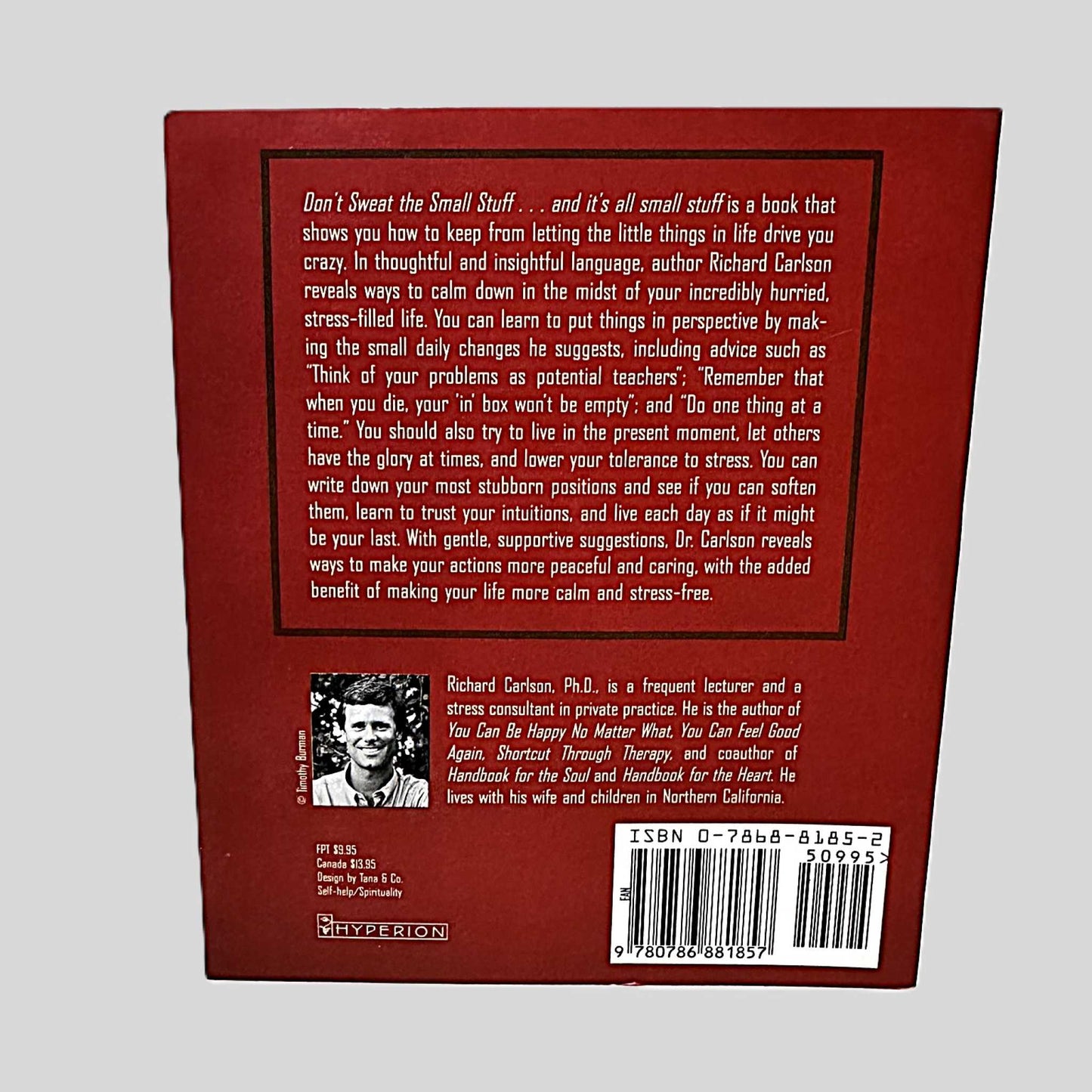 Don't Sweat the Small Stuff by Richard Carlson, Ph.D.