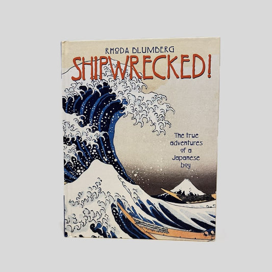 Shipwrecked! by Rhoda Blumberg - Fehmerling Books