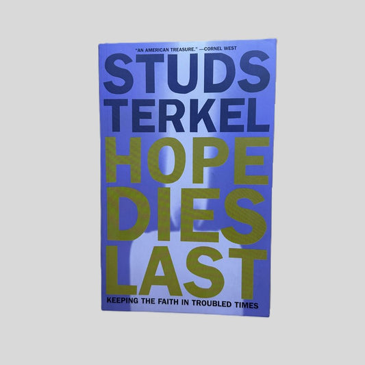 Hope Dies Last by Studs Terkel - Fehmerling Books