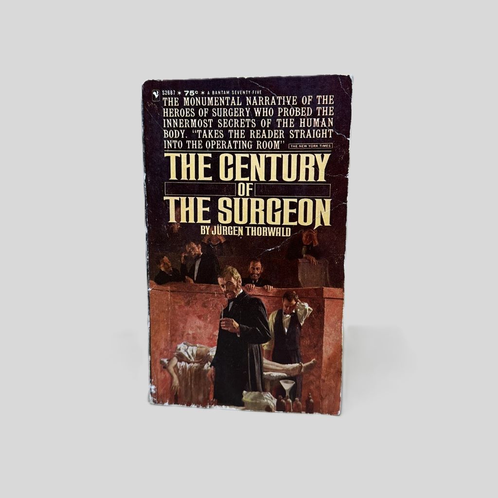 The Century of the Surgeon by Jürgen Thorwald - Fehmerling Books