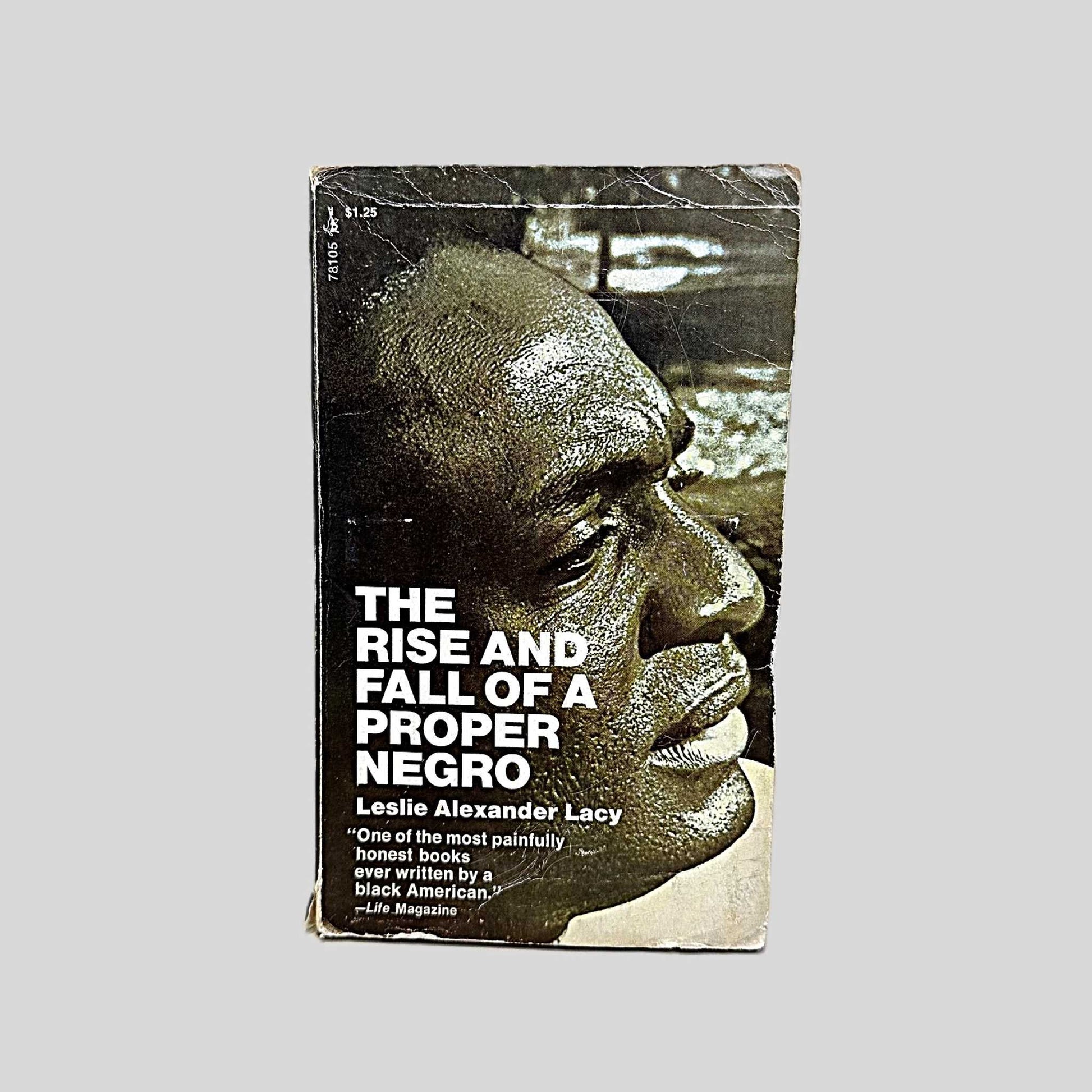 The Rise and Fall of a Proper Negro by Leslie Alexander Lacy - Fehmerling Books