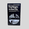 The Negro in the City by Gerald Leinwand
