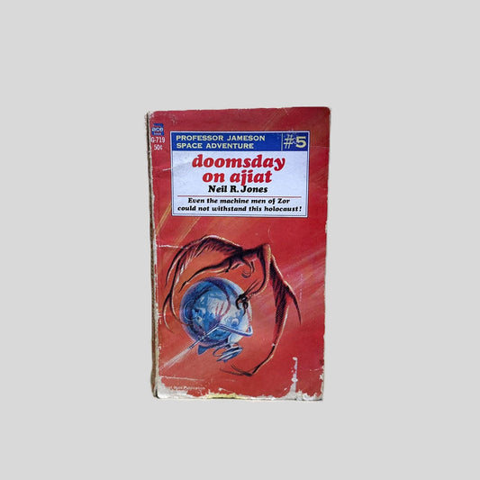 Doomsday on Ajiat by Neil R. Jones - Fehmerling Books