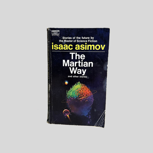 The Martian Way And Other Stories by Isaac Asimov - Fehmerling Books