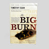The Big Burn by Timothy Egan