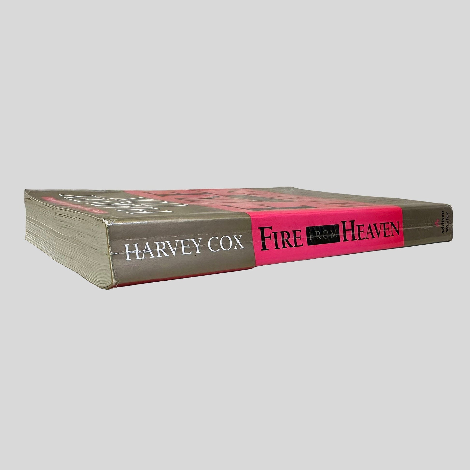 Fire From Heaven: The Rise Of Pentecostal Spirituality And The Reshaping Of Religion In The Twenty-first Century by Harvey Cox - Book Spine