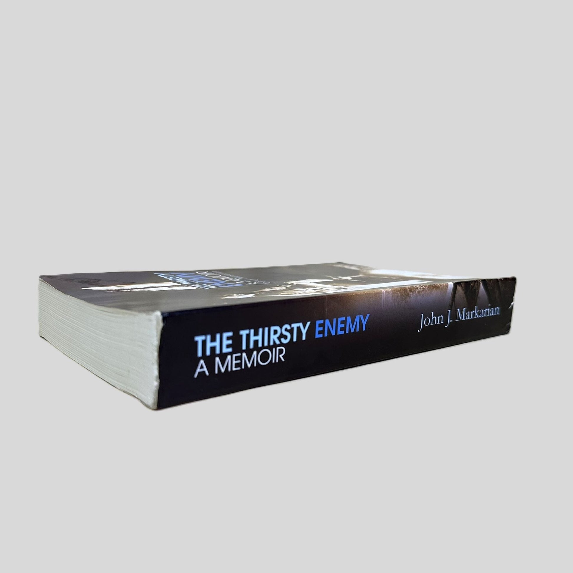 The Thirsty Enemy: A Memoir by John J. Markarian - Book Spine
