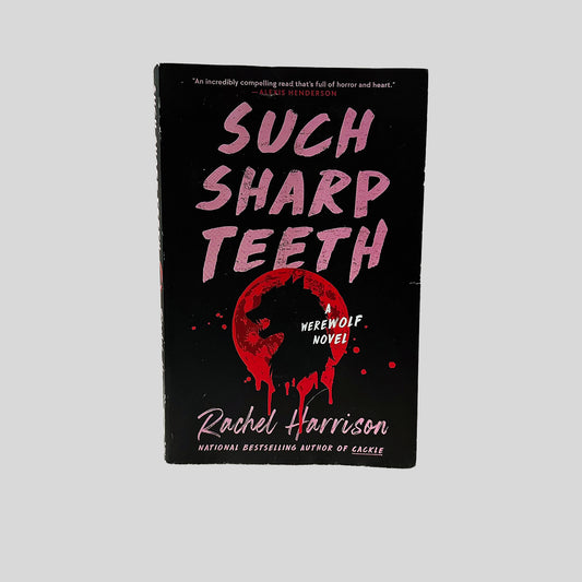Such Sharp Teeth by Rachel Harrison - Fehmerling Books