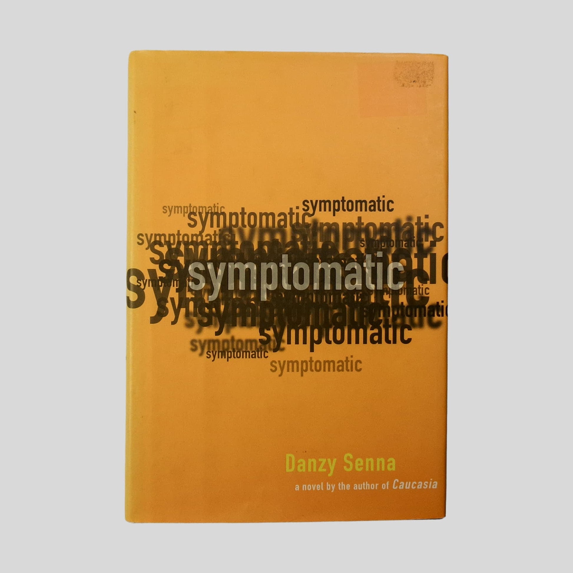 Symptomatic by Danzy Senna - Front Cover - Fehmerling Books