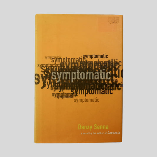 Symptomatic by Danzy Senna - Front Cover - Fehmerling Books
