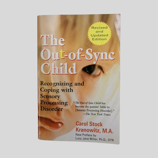 The Out-Of-Sync Child by Carol Stock Kranowitz - Front Cover - Fehmerling Books