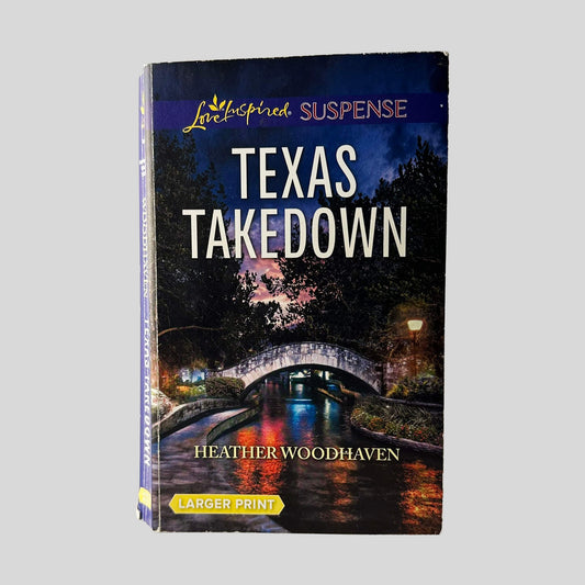 Texas Takedown by Heather Woodhaven