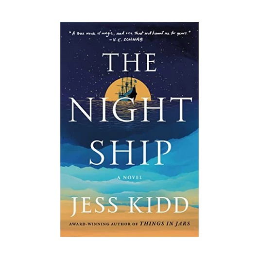 The Night Ship by Jess Kidd - Stock Front Cover - Fehmerling Books