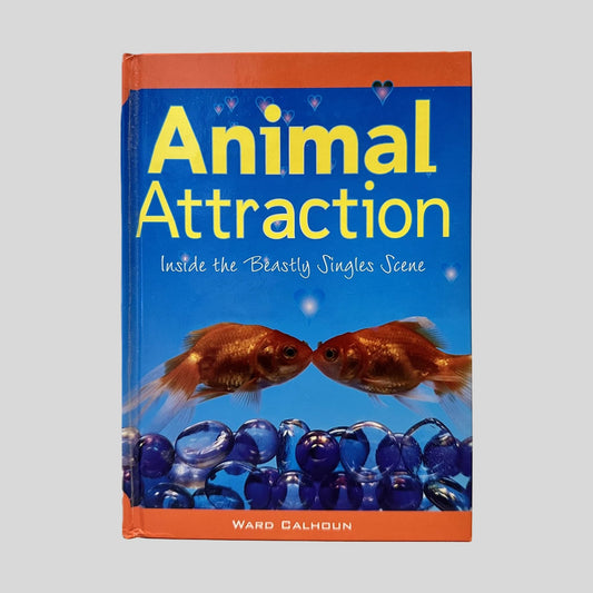 Animal Attraction by Ward Calhoun - Front Cover - Fehmerling Books