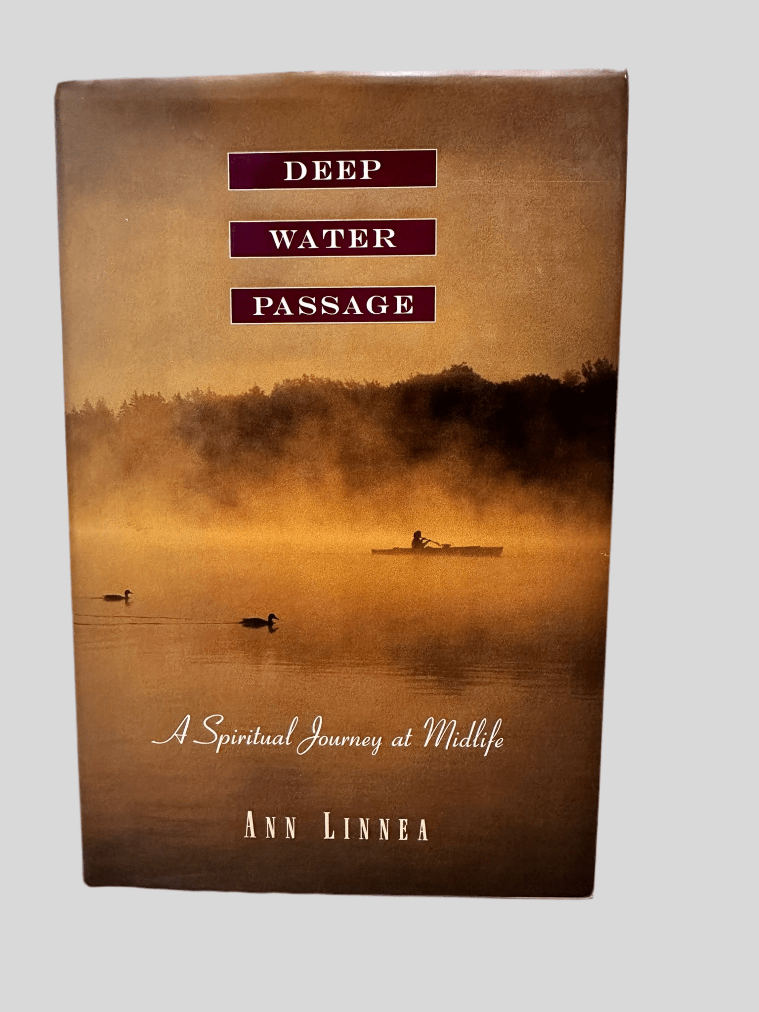 Deep Water Passage - A Spiritual Journey at Midlife by Ann Linnea - Front Cover