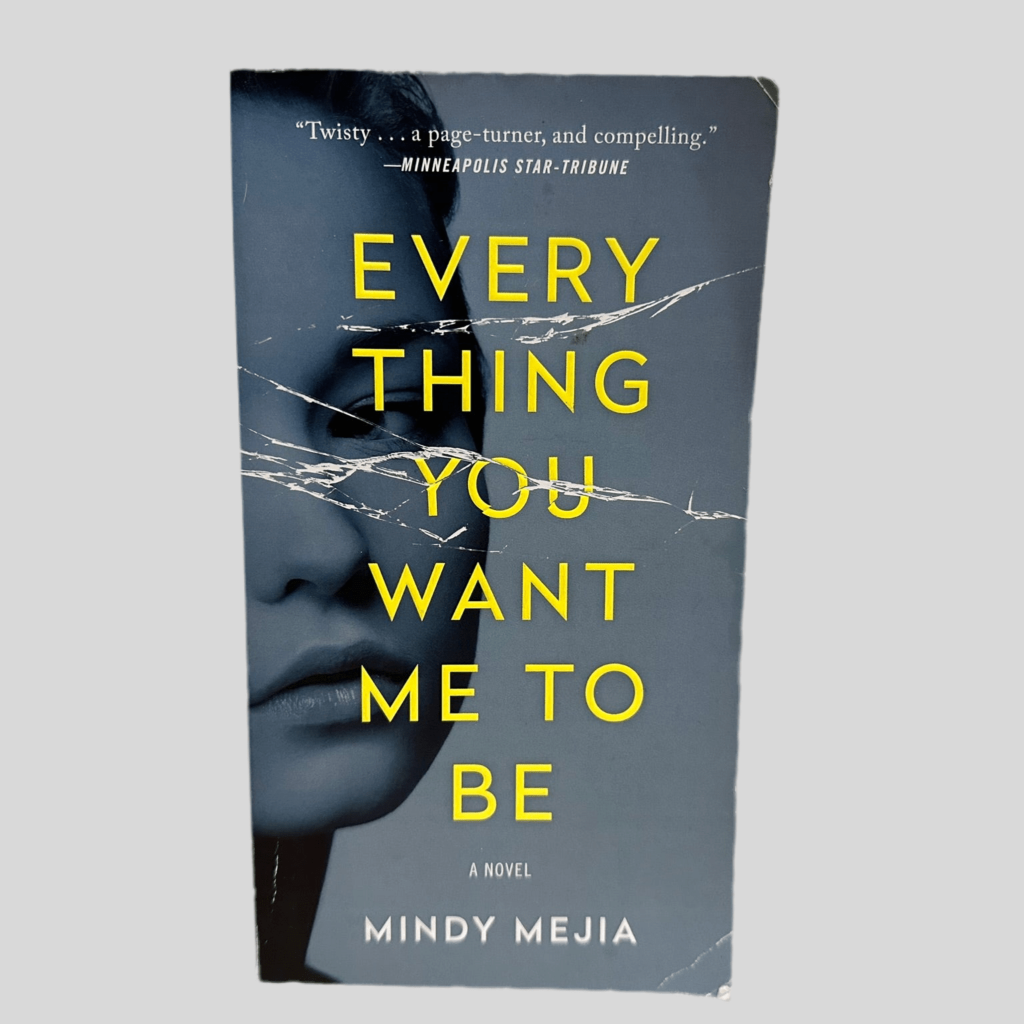 Everything You Want Me To Be by Mindy Mejia - Front Cover