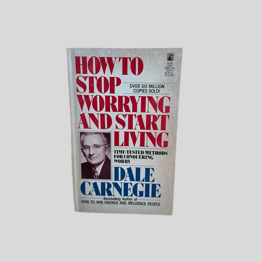 How to Stop Worrying and Start Living by Dale Carnegie - Front Cover