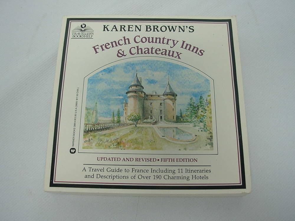 Karen Brown's French Country Inns & Chateaux - Front Cover