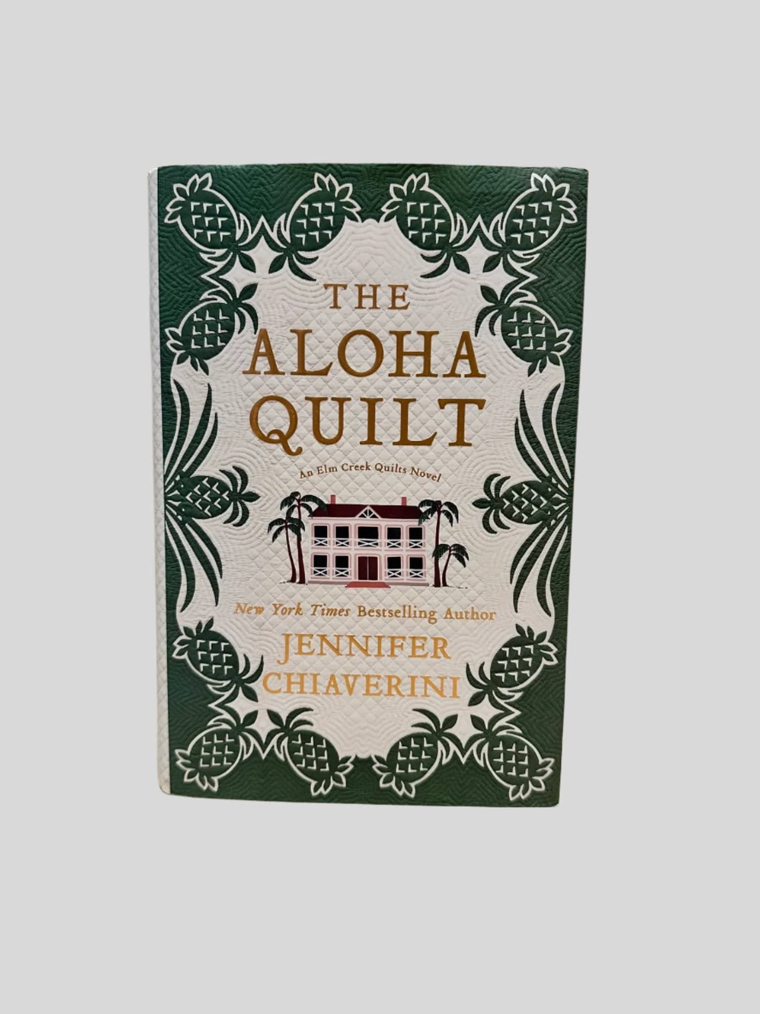The Aloha Quilt: An Elm Creek Quilts Novel by Jennifer Chiaverini (Autographed Copy) - Front Cover