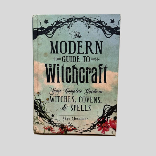 The Modern Guide to Witchcraft Sky Alexander - Fehmerling Books