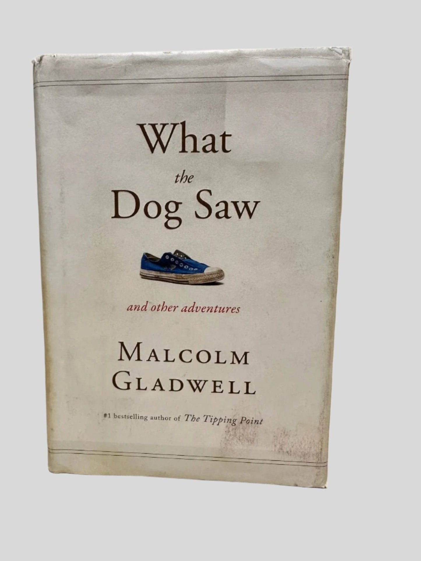 What the Dog Saw by Malcolm Gladwell - Front Cover