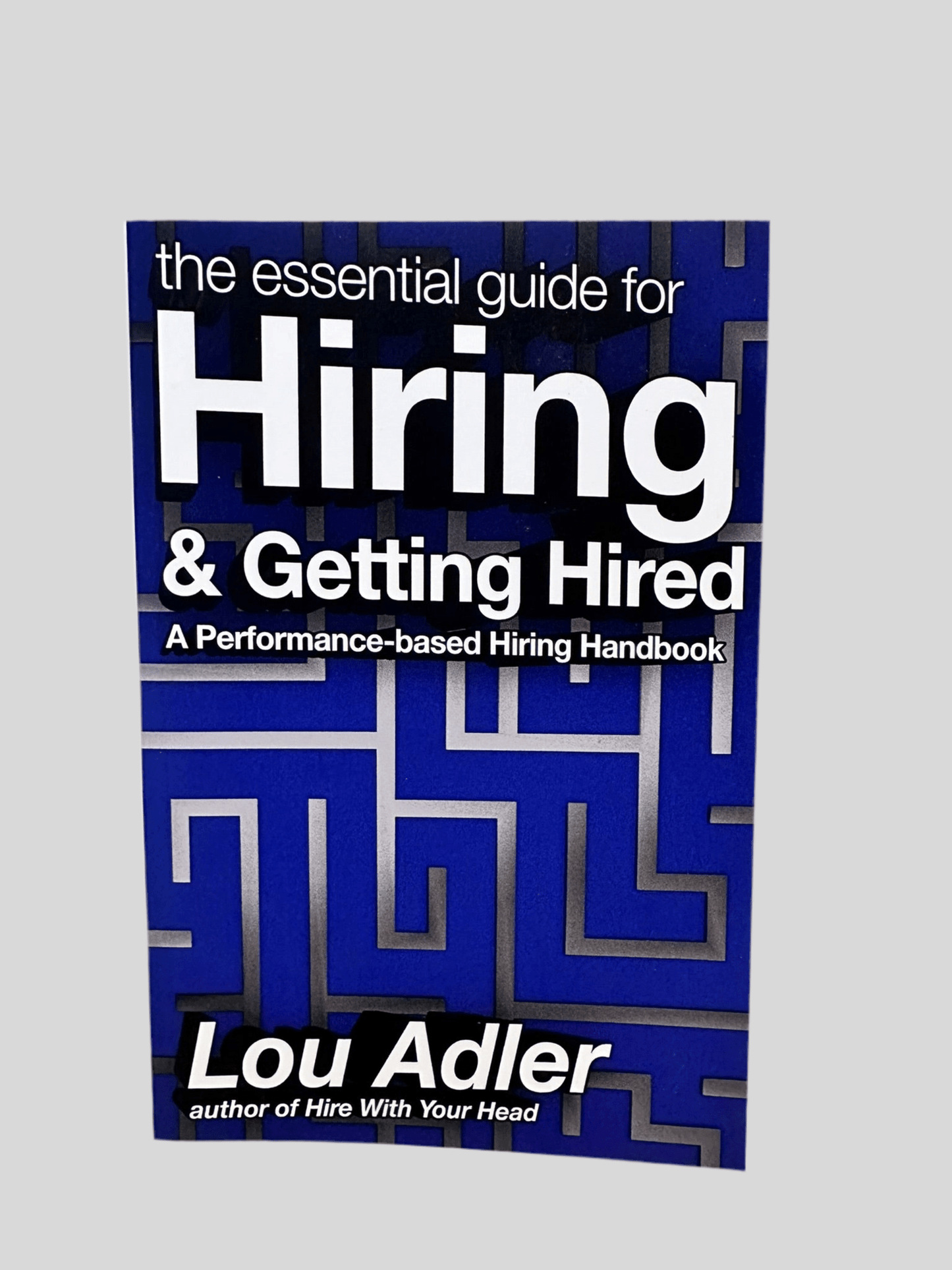 The Essential Guide for Hiring & Getting Hired by Lou Adler - Front Cover