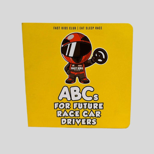 ABC's For Future Race Car Drivers Alphabet Book by Fast Kids Club - Front Cover